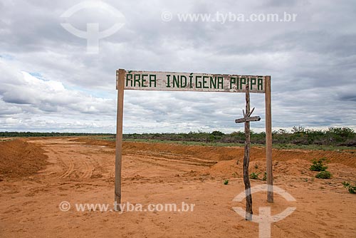  Placa na terra Indígena Pipipã - área onde passará o canal da Projeto de Integração do Rio São Francisco  - Floresta - Pernambuco (PE) - Brasil